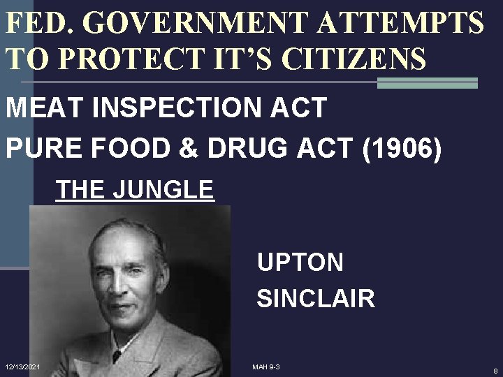 FED. GOVERNMENT ATTEMPTS TO PROTECT IT’S CITIZENS MEAT INSPECTION ACT PURE FOOD & DRUG