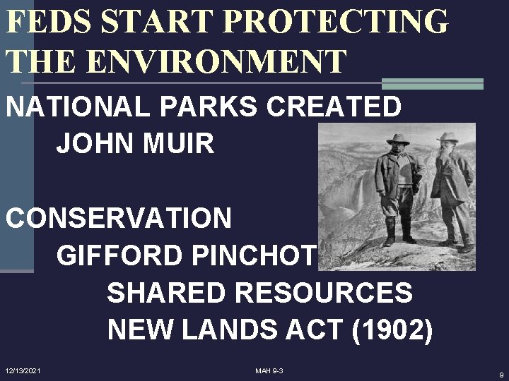 FEDS START PROTECTING THE ENVIRONMENT NATIONAL PARKS CREATED JOHN MUIR CONSERVATION GIFFORD PINCHOT SHARED