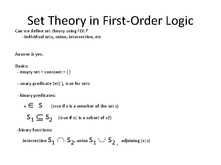 Set Theory in First-Order Logic Can we define set theory using FOL? - individual