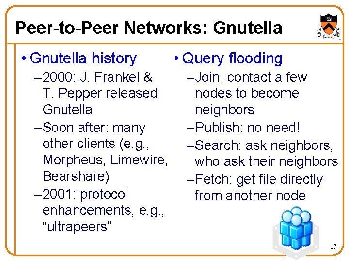 Peer-to-Peer Networks: Gnutella • Gnutella history – 2000: J. Frankel & T. Pepper released