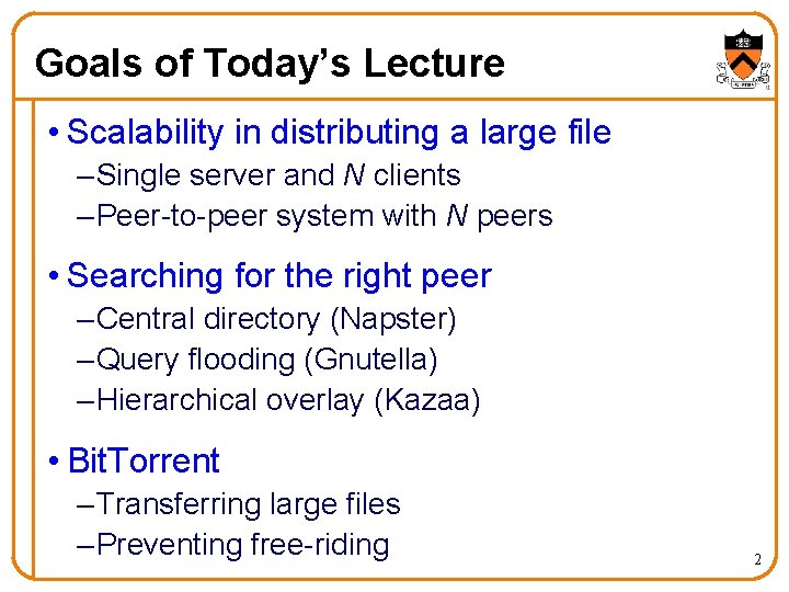 Goals of Today’s Lecture • Scalability in distributing a large file – Single server