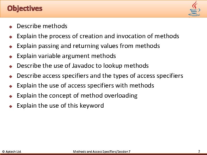 Objectives u u u u u Describe methods Explain the process of creation and