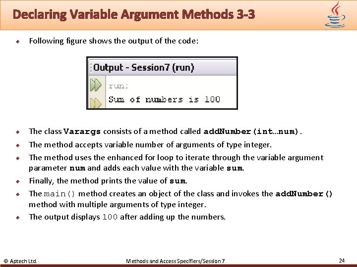 Declaring Variable Argument Methods 3 -3 u u u u Following figure shows the