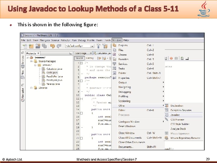 Using Javadoc to Lookup Methods of a Class 5 -11 u This is shown
