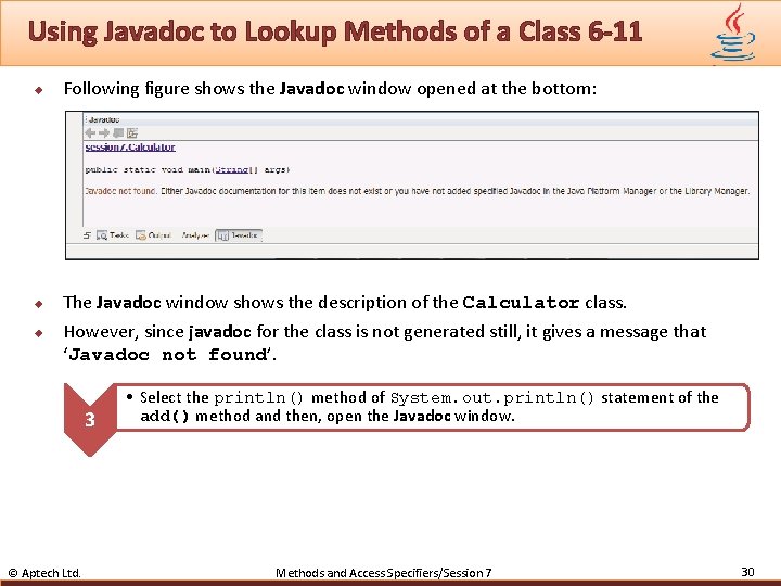 Using Javadoc to Lookup Methods of a Class 6 -11 u u u Following
