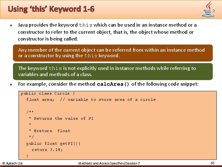 Using ‘this’ Keyword 1 -6 u Java provides the keyword this which can be