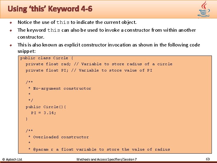 Using ‘this’ Keyword 4 -6 u u u Notice the use of this to