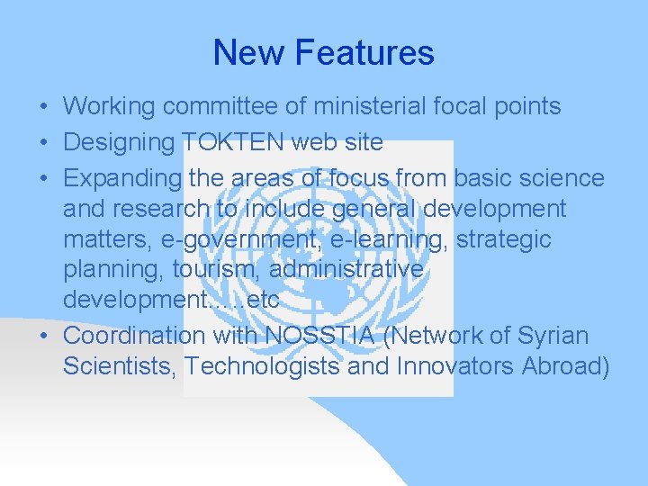 New Features • Working committee of ministerial focal points • Designing TOKTEN web site