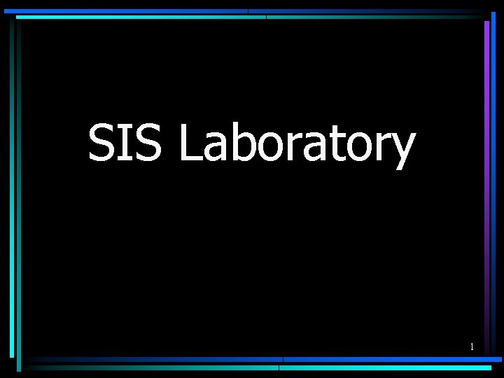 SIS Laboratory 1 