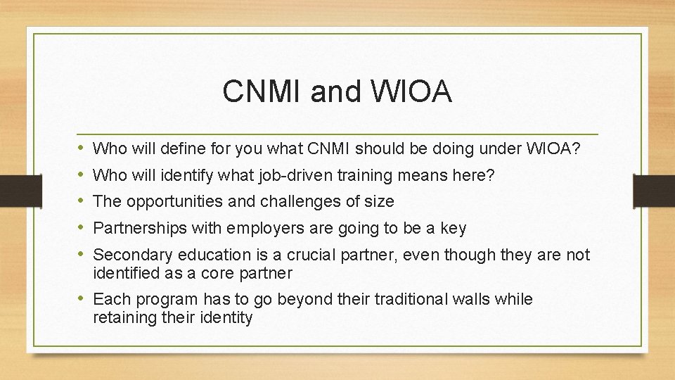 CNMI and WIOA • • • Who will define for you what CNMI should