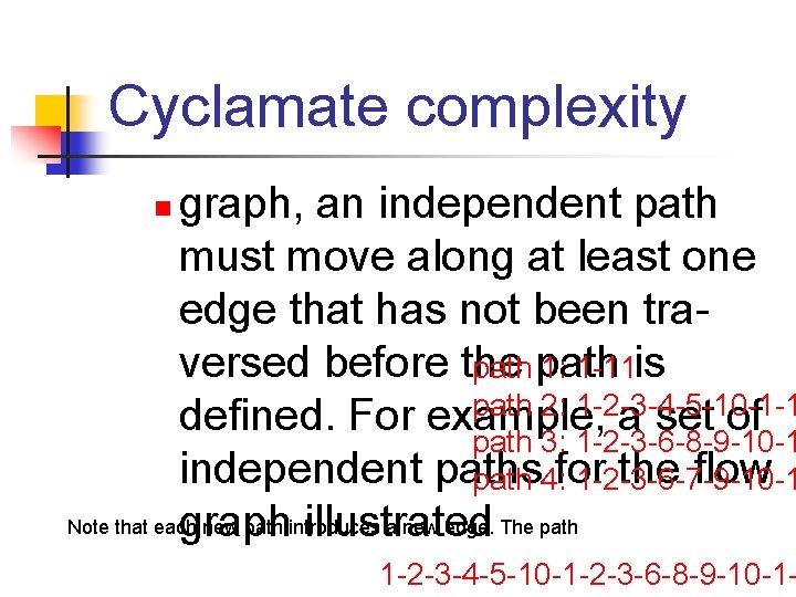 Cyclamate complexity graph, an independent path must move along at least one edge that