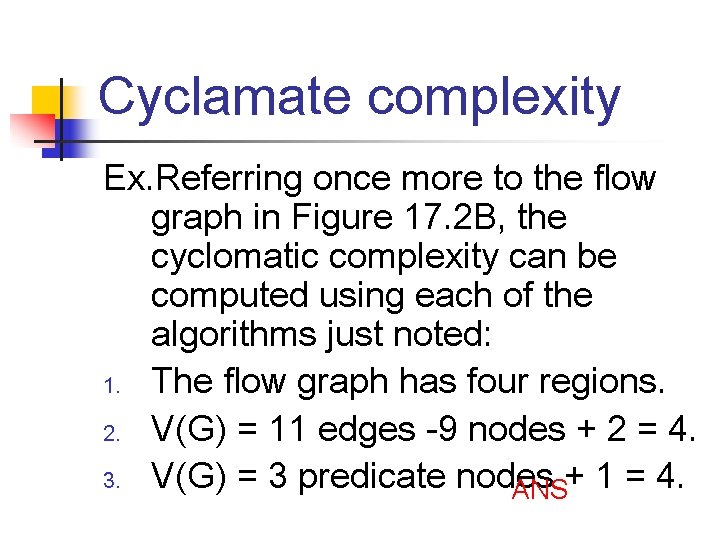 Cyclamate complexity Ex. Referring once more to the ﬂow graph in Figure 17. 2