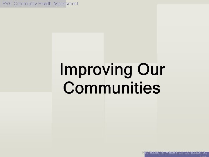 PRC Community Health Assessment Professional Research Consultants, 