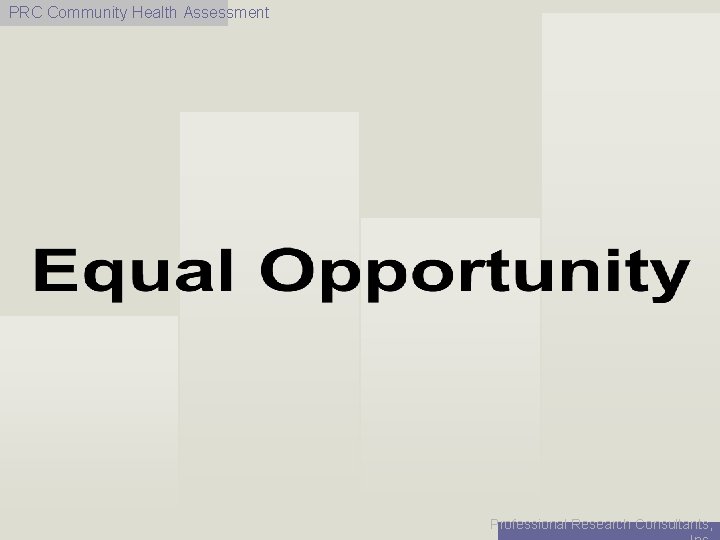 PRC Community Health Assessment Professional Research Consultants, 