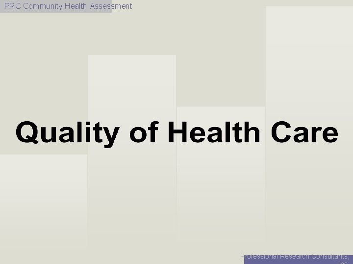 PRC Community Health Assessment Professional Research Consultants, 