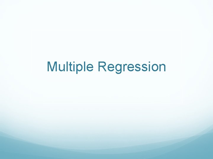 Multiple Regression 
