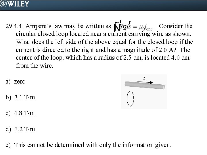 29. 4. 4. Ampere’s law may be written as. Consider the circular closed loop