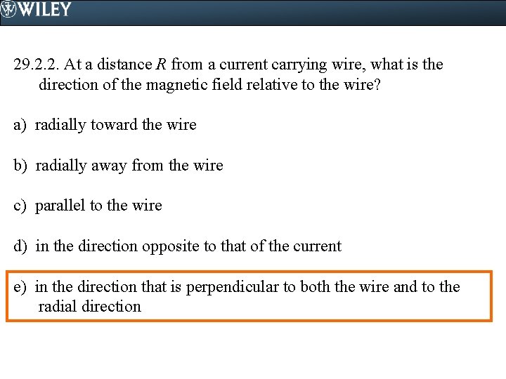 29. 2. 2. At a distance R from a current carrying wire, what is