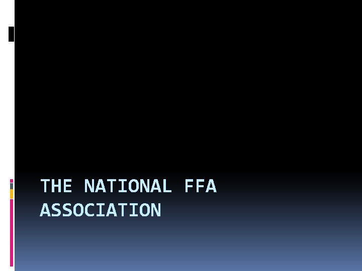 THE NATIONAL FFA ASSOCIATION 