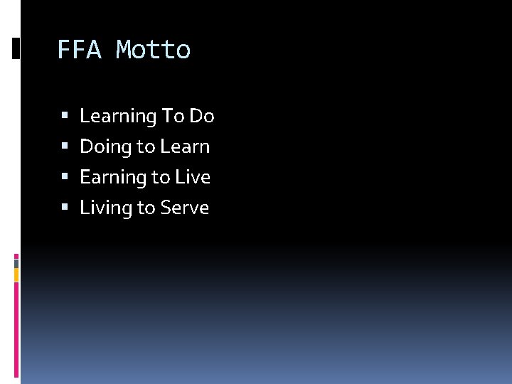 FFA Motto Learning To Do Doing to Learn Earning to Live Living to Serve