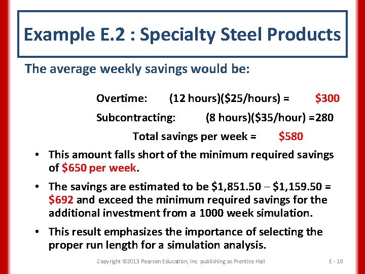 Example E. 2 : Specialty Steel Products The average weekly savings would be: Overtime: