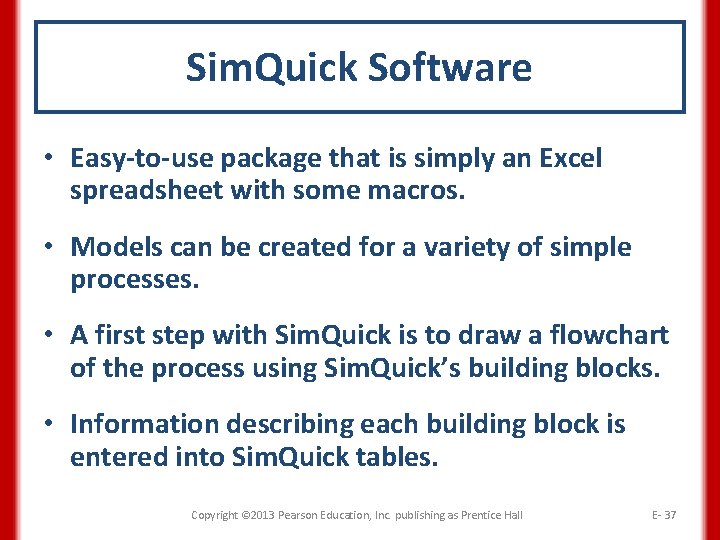 Sim. Quick Software • Easy-to-use package that is simply an Excel spreadsheet with some