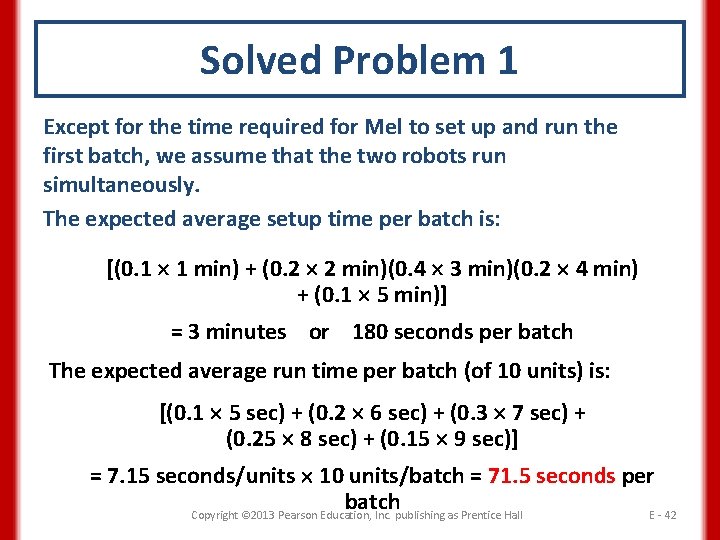 Solved Problem 1 Except for the time required for Mel to set up and