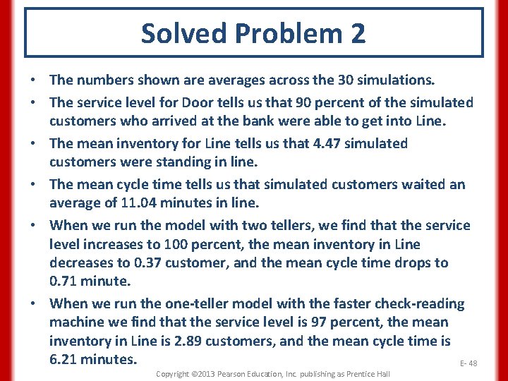 Solved Problem 2 • The numbers shown are averages across the 30 simulations. •