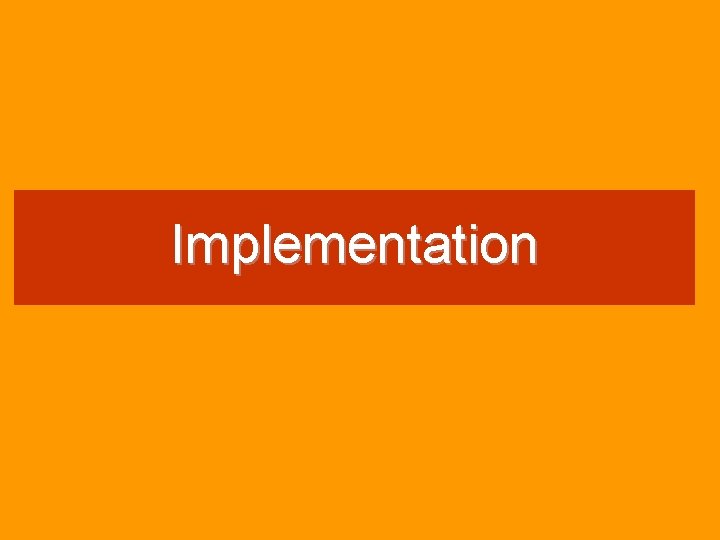Implementation 