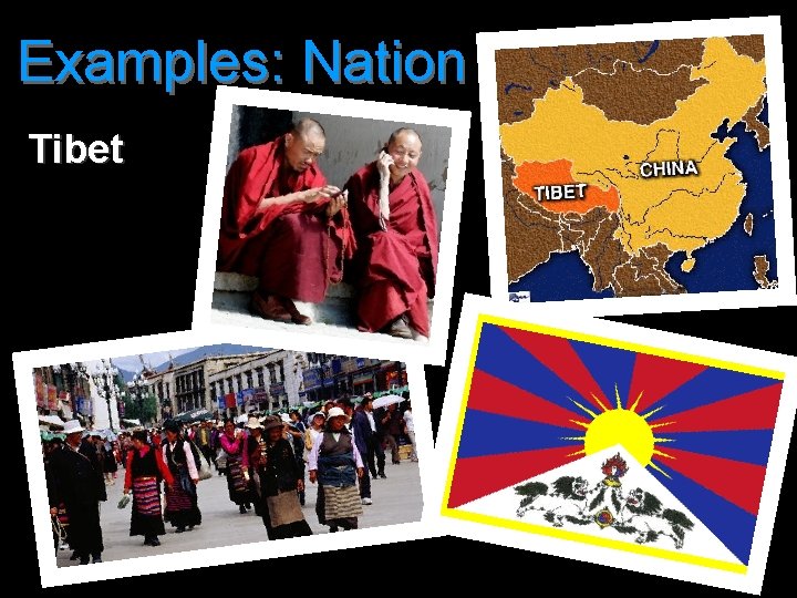 Examples: Nation Tibet 