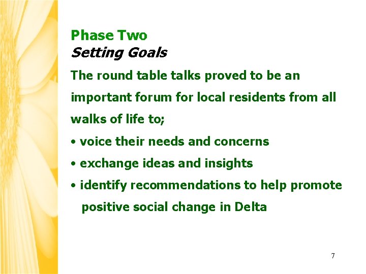 Phase Two Setting Goals The round table talks proved to be an important forum