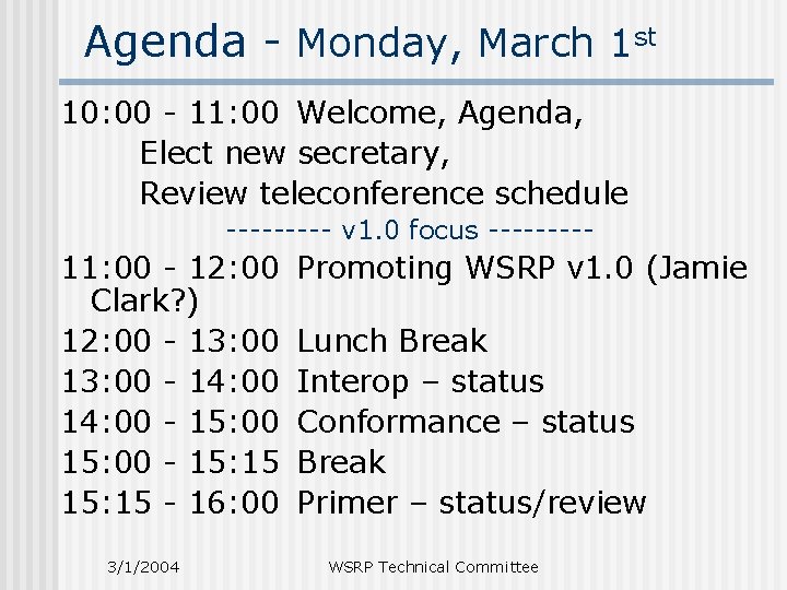 Agenda - Monday, March 1 st 10: 00 - 11: 00 Welcome, Agenda, Elect