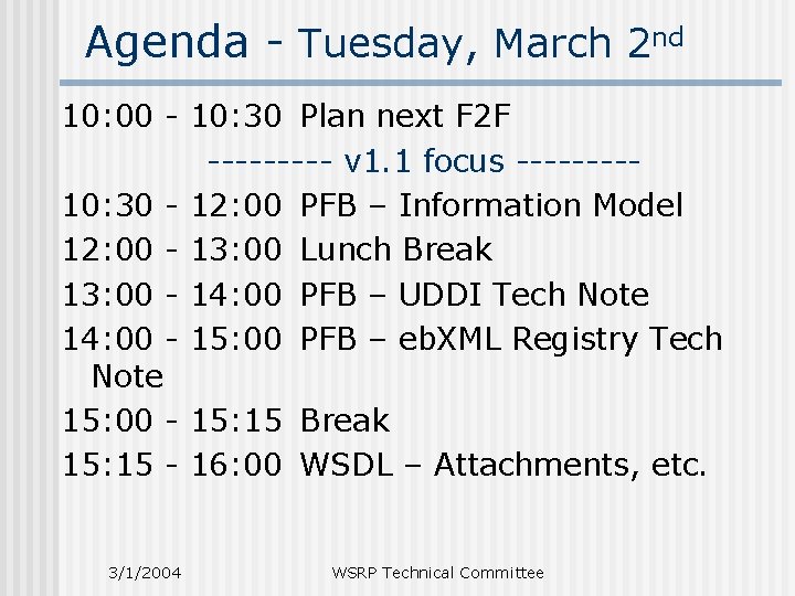 Agenda - Tuesday, March 2 nd 10: 00 - 10: 30 Plan next F