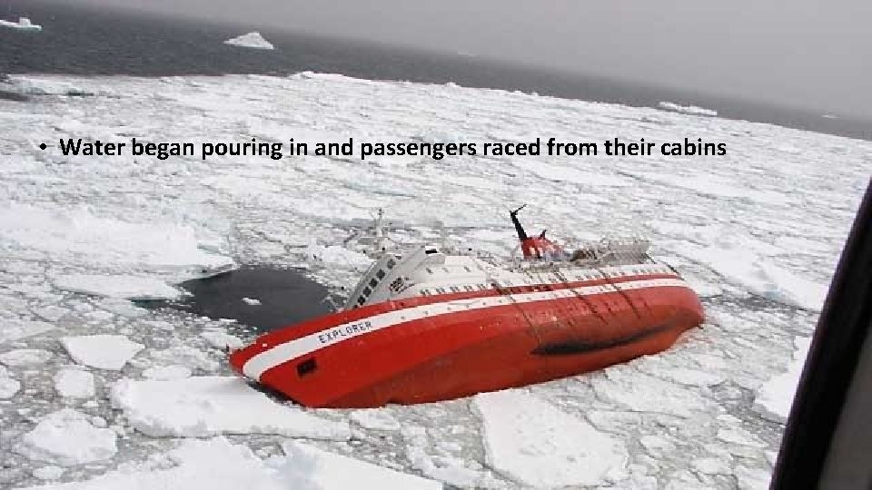  • Water began pouring in and passengers raced from their cabins 