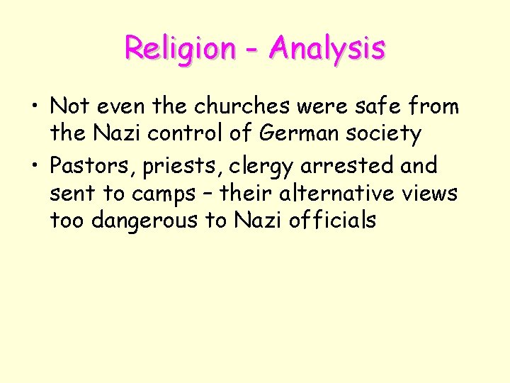 Religion - Analysis • Not even the churches were safe from the Nazi control