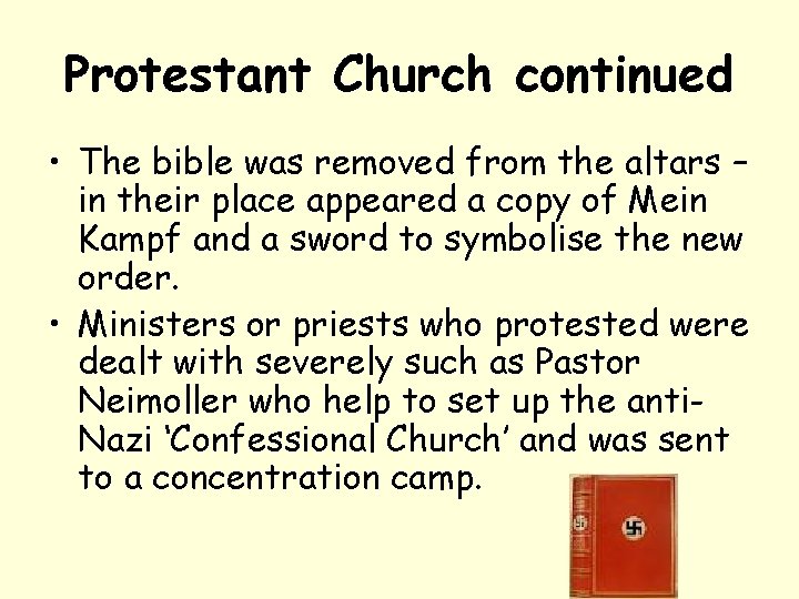 Protestant Church continued • The bible was removed from the altars – in their