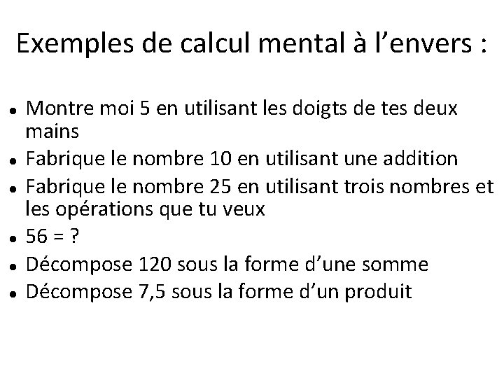 Exemples de calcul mental à l’envers : Montre moi 5 en utilisant les doigts