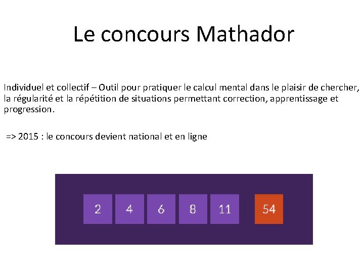 Le concours Mathador Individuel et collectif – Outil pour pratiquer le calcul mental dans
