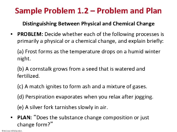 Sample Problem 1. 2 – Problem and Plan Distinguishing Between Physical and Chemical Change