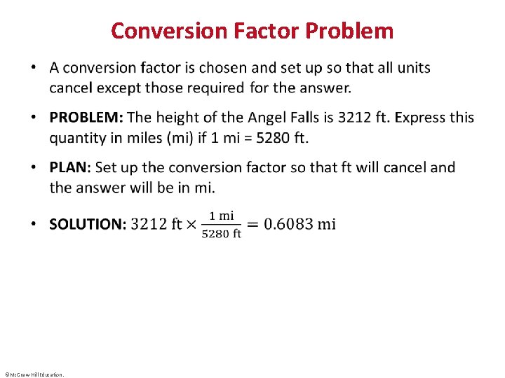 Conversion Factor Problem • ©Mc. Graw-Hill Education. 