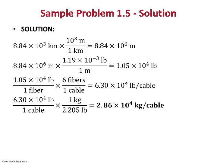 Sample Problem 1. 5 - Solution • ©Mc. Graw-Hill Education. 