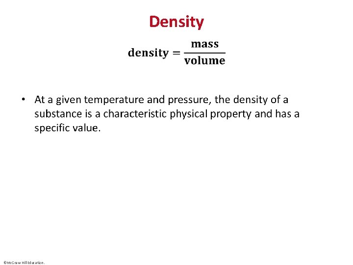 Density • ©Mc. Graw-Hill Education. 