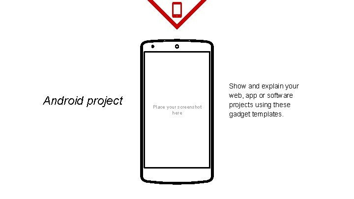 Android project Place your screenshot here Show and explain your web, app or software