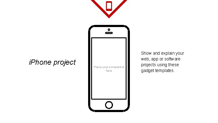 i. Phone project Place your screenshot here Show and explain your web, app or