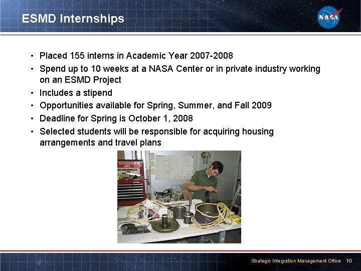 ESMD Internships • Placed 155 interns in Academic Year 2007 -2008 • Spend up