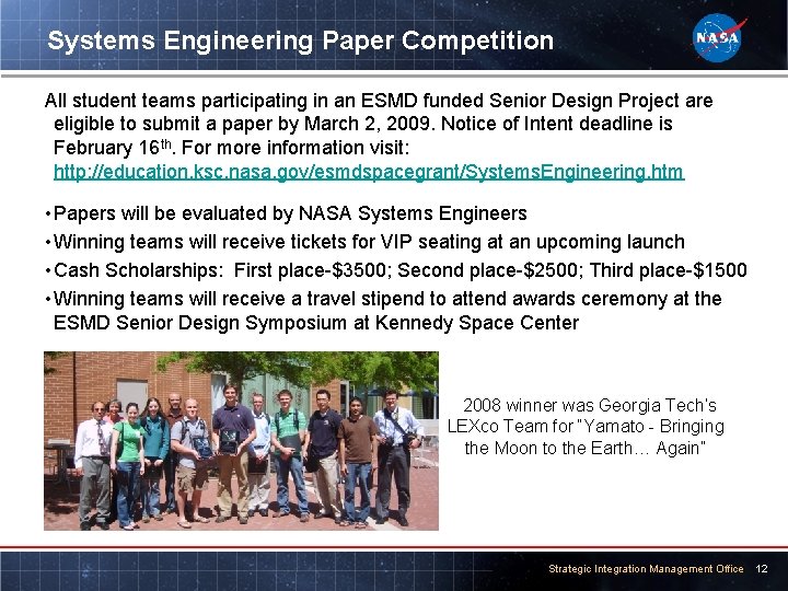 Systems Engineering Paper Competition All student teams participating in an ESMD funded Senior Design