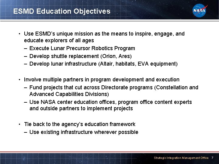 ESMD Education Objectives • Use ESMD’s unique mission as the means to inspire, engage,