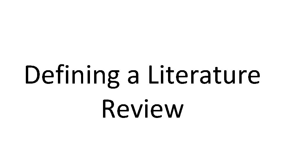 Defining a Literature Review 