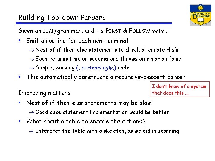 Building Top-down Parsers Given an LL(1) grammar, and its FIRST & FOLLOW sets …