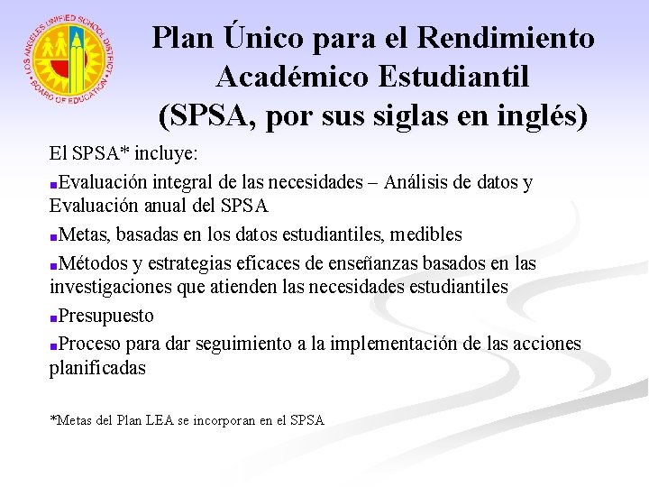Plan Único para el Rendimiento Académico Estudiantil (SPSA, por sus siglas en inglés) El